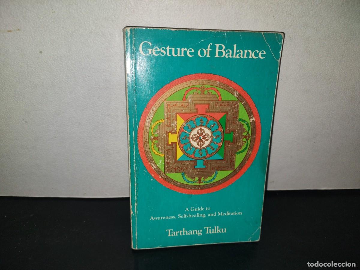 Libros de segunda mano: 217- Gesture Of Balance. A Guide To Awareness. Self-Healing And Meditation - Tarthang Tulku