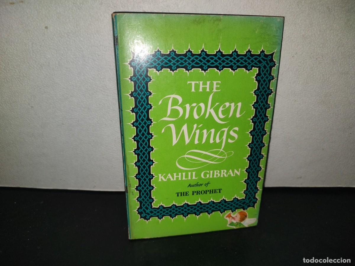 Libros de segunda mano: 217- The Broekn Wings - Kahlil Gibran - 1976