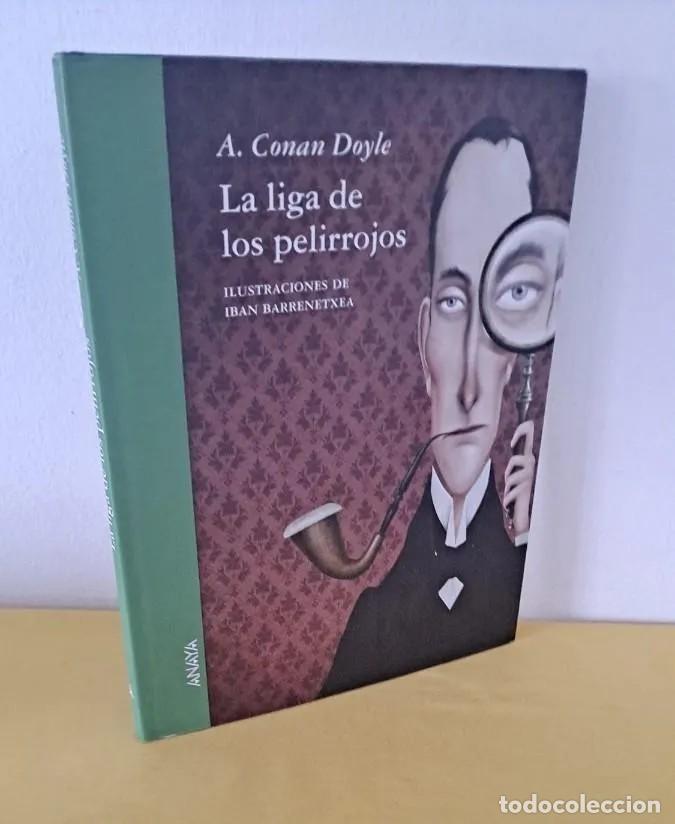 Libros de segunda mano: ARTHUR CONAN DOYLE - LA LIGA DE LOS PELIRROJOS - ANAYA 2013