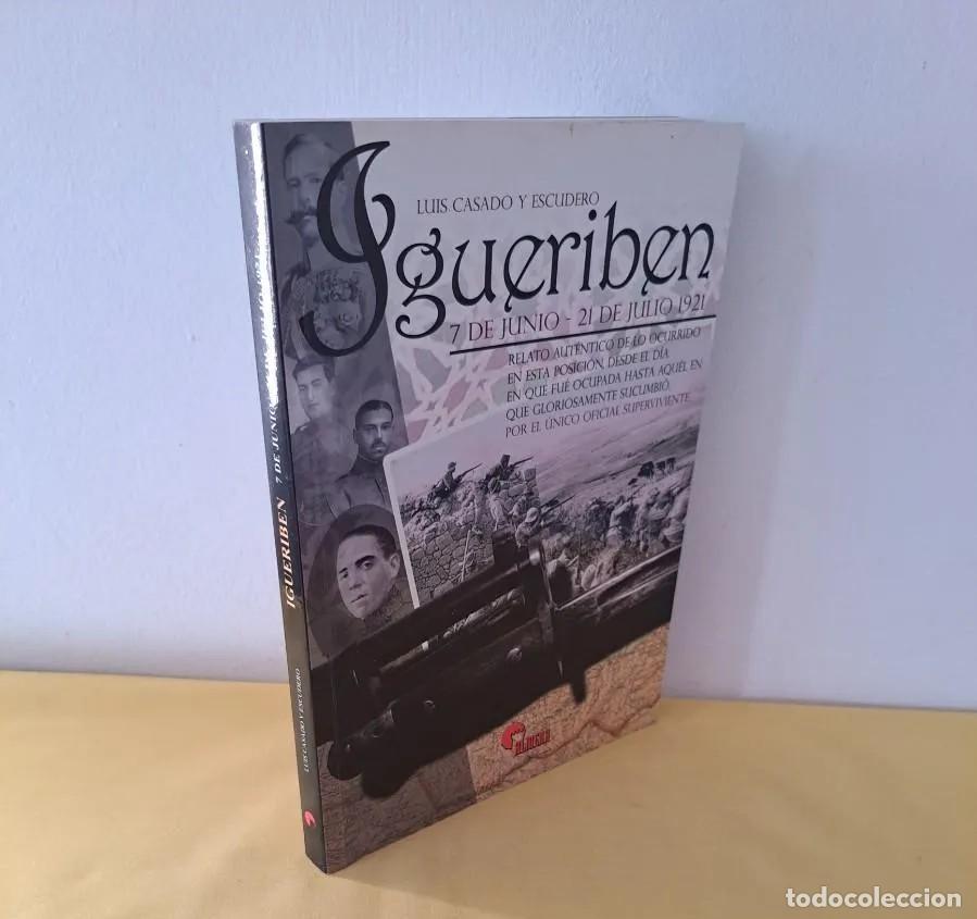 Libros de segunda mano: LUIS CASADO Y ESCUDERO - IGUERIBEN: 7 DE JUNIO-21 DE JULIO 1921 - EDICIONES ALMENA 2007
