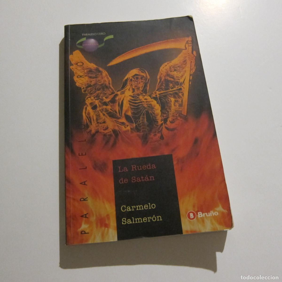 Libros de segunda mano: LA RUEDA DE SAT&Aacute;N - CARMELO SALMER&Oacute;N (BRU&Ntilde;O) JUVENIL