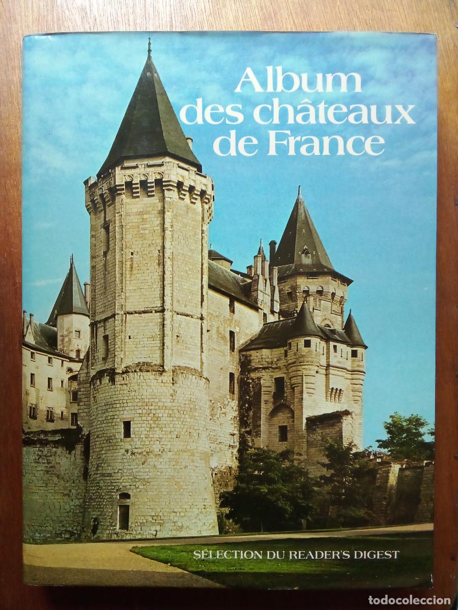 Libros de segunda mano: ALBUM DES CHATEAUX DE FRANCE, SELECTION DU READERS DIGEST, 1975, CASTILLOS FRANCIA
