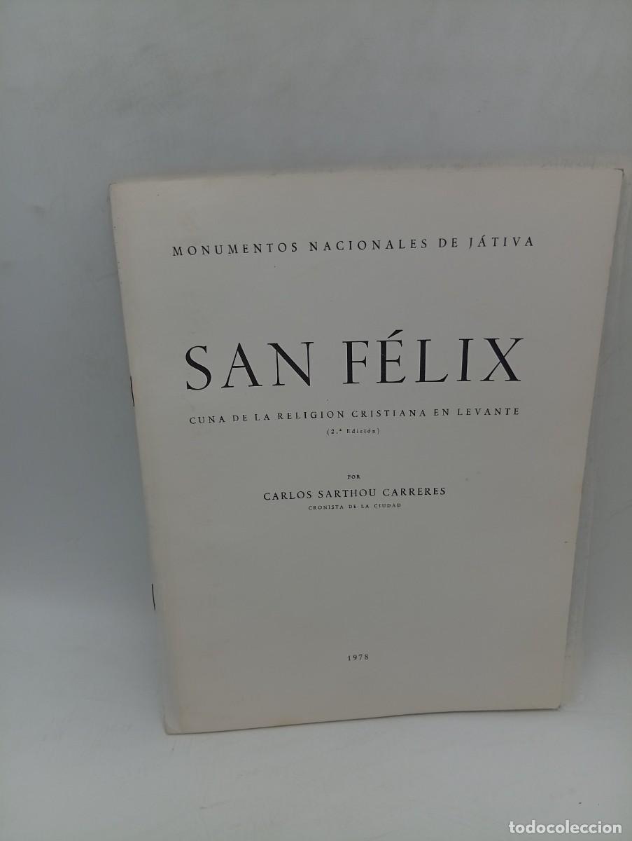 Libros de segunda mano: SAN FELIX. MONUMENTOS NACIONALES DE J&Aacute;TIVA. CARLOS SARTHOU CARRERES. 1978. PAGS : 48.