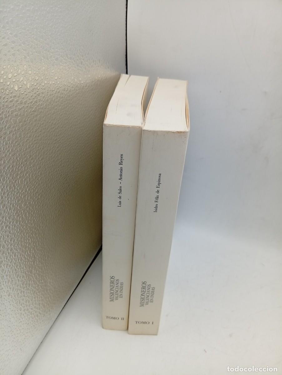 Libros de segunda mano: MISIONEROS VALENCIANOS EN INDIAS. ISIDRO FELIX DE ESPINOSA. TOMO I Y II. 1989. PAGS : 508/419.