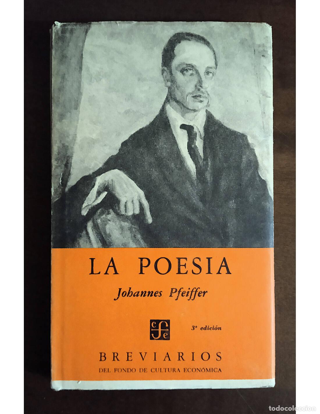 Libros de segunda mano: LA POES&Iacute;A. PFEIFFER, Johannes. Ediciones del Fondo de Cultura Econ&oacute;mica. 1959.