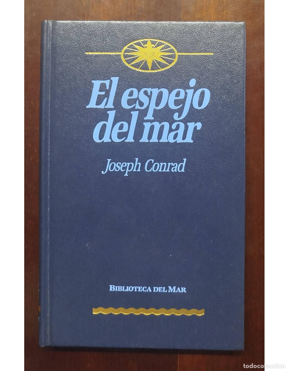 Libri di seconda mano: EL ESPEJO DEL MAR. CONRAD, Joseph. Orbis. 1998.