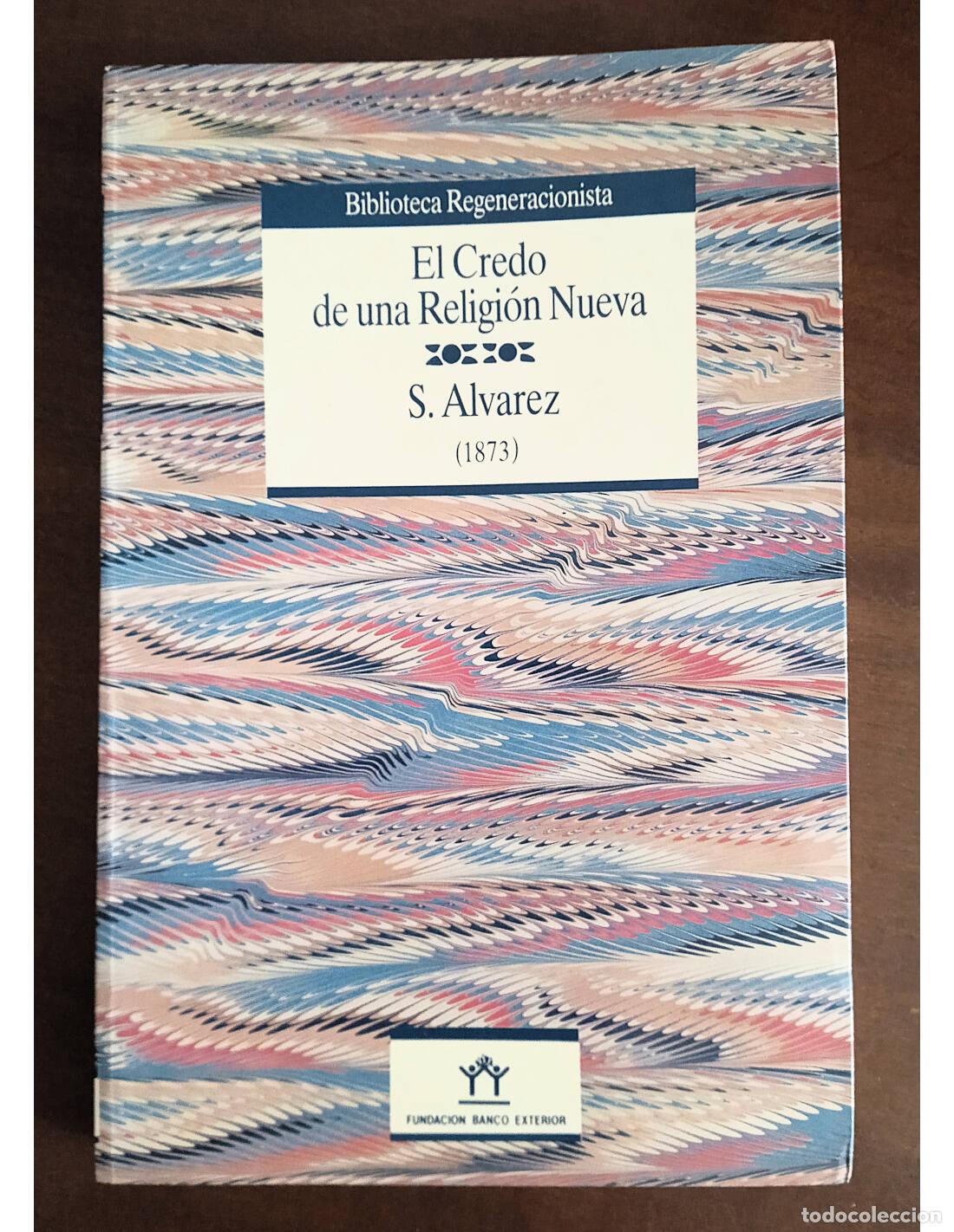 Libros de segunda mano: EL CREDO DE UNA RELIGI&Oacute;N NUEVA. &Aacute;LVAREZ, Seraf&iacute;n. Ediciones de la Fundaci&oacute;n Banco Exterior. 1987.
