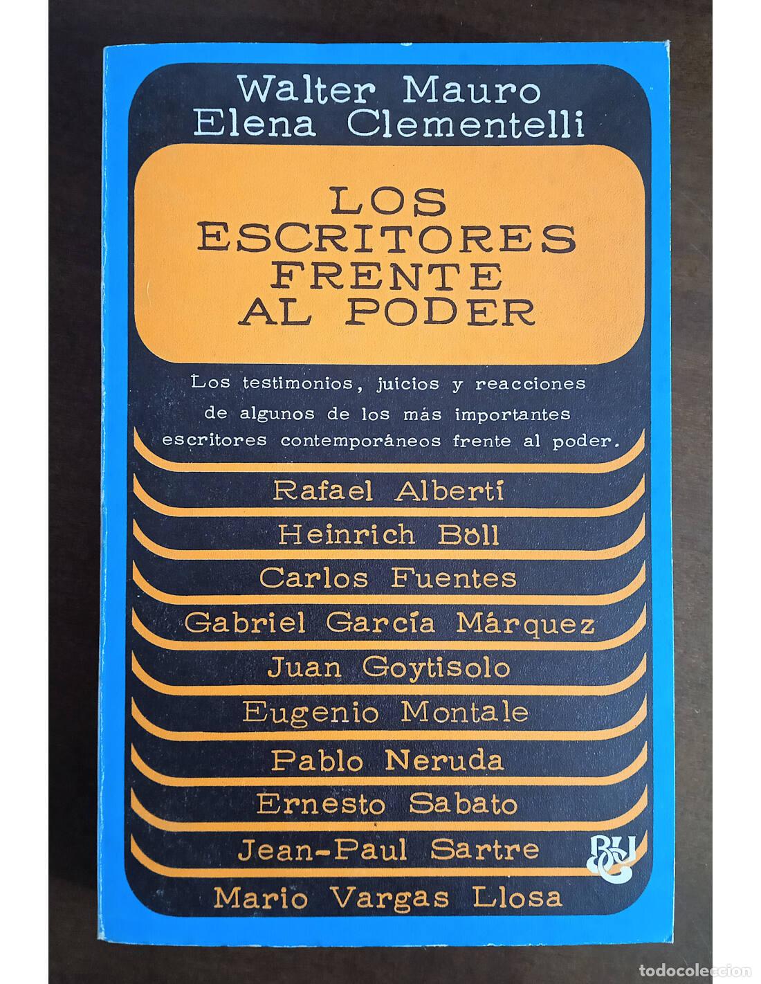 Libros de segunda mano: LOS ESCRITORES FRENTE AL PODER. MAURO, Walter y CLEMENTELLI, Elena. Ediciones de la Biblioteca Unive
