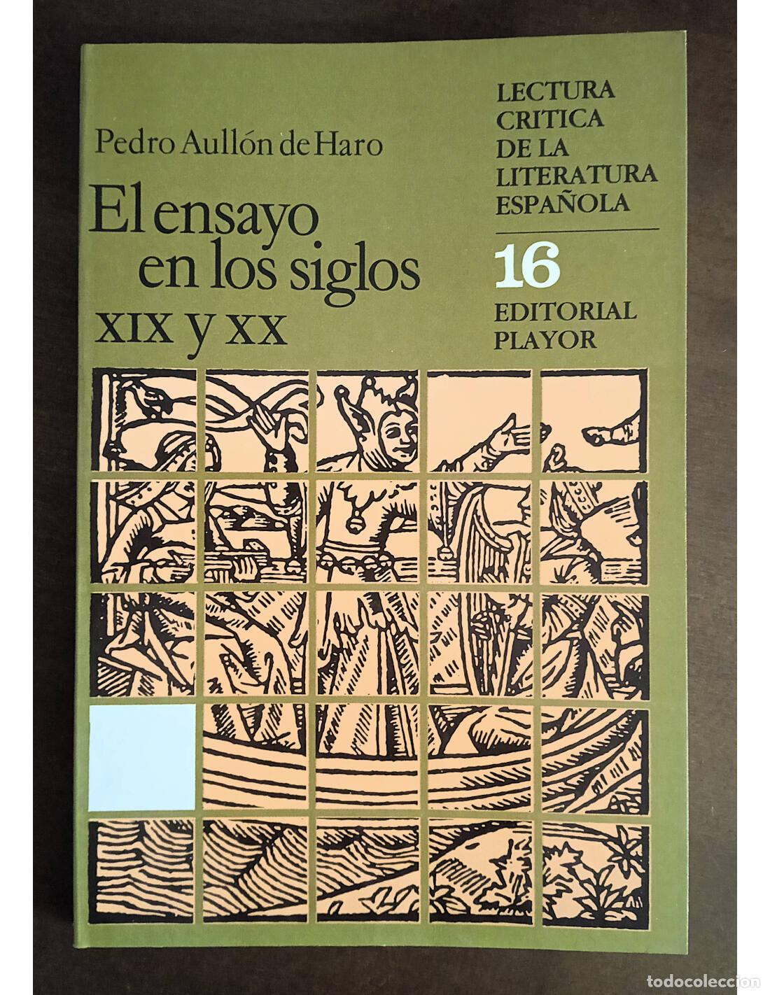Libros de segunda mano: EL ENSAYO EN LOS SIGLOS XIX Y XX. AULL&Oacute;N DE HARO, Pedro. Editorial Playor. 1984.