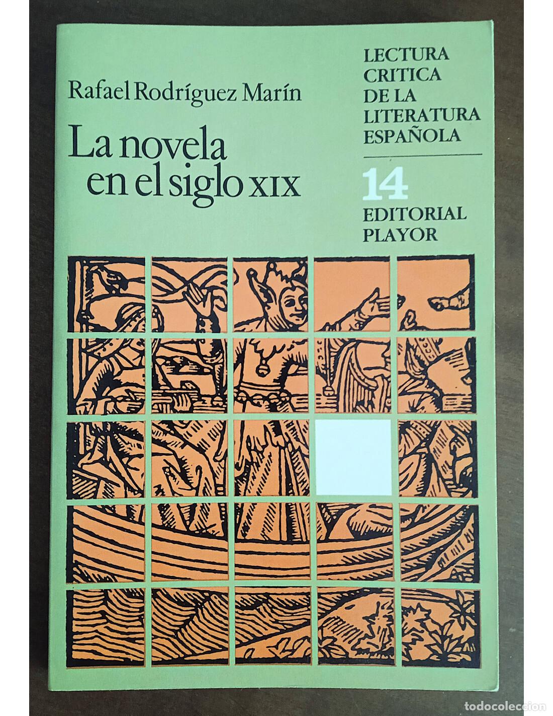 Libros de segunda mano: LA NOVELA EN EL SIGLO XIX. RODR&Iacute;GUEZ MAR&Iacute;N, Rafael. Editorial Playor. 1982.