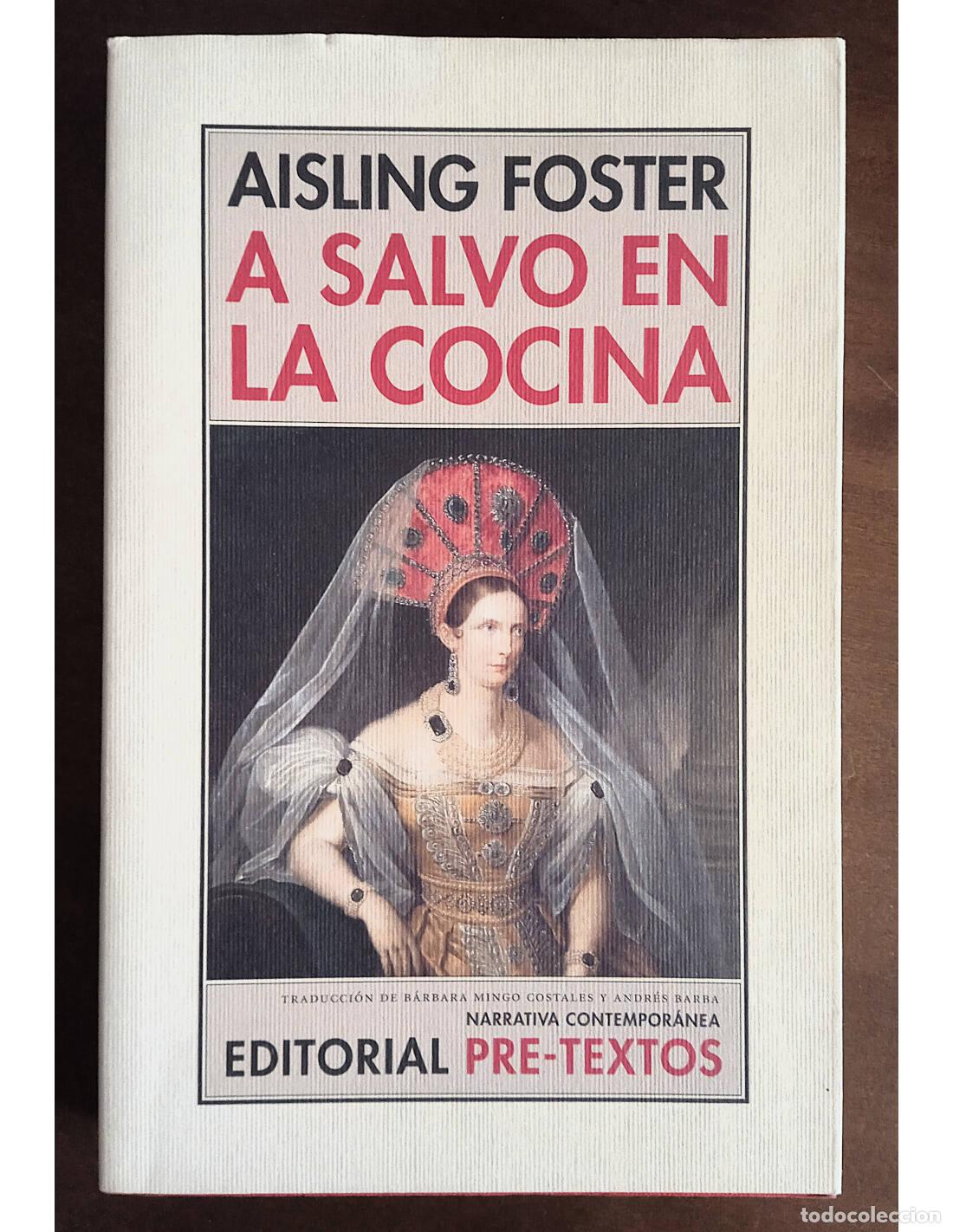 Libros de segunda mano: A SALVO EN LA COCINA. FOSTER, Aisling. Editorial Pre-Textos. 2012.
