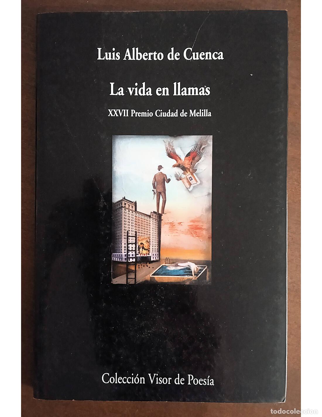 Libros de segunda mano: LA VIDA EN LLAMAS. CUENCA, Luis Alberto de. Editorial Visor Libros. 2006. - Foto 1
