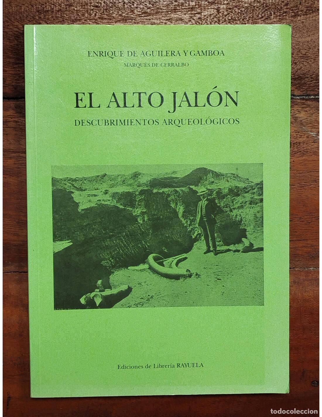 Gebrauchte B&uuml;cher: EL ALTO JAL&Oacute;N: DESCUBRIMIENTOS ARQUEOL&Oacute;GICOS . AGUILERA Y GAMBOA, Enrique. Ediciones de Librer&iacute;a Ray