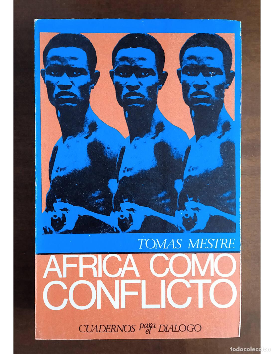 Gebrauchte B&uuml;cher: &Aacute;FRICA COMO CONFLICTO. MESTRE, Tom&aacute;s. Editorial Cuadernos para el Di&aacute;logo. 1968.