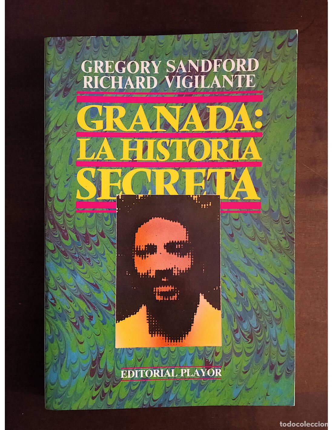 Gebrauchte B&uuml;cher: GRANADA: LA HISTORIA SECRETA. SANDFORD, Gregory y VIGILANTE, Richard. Editorial Playor. 1986.