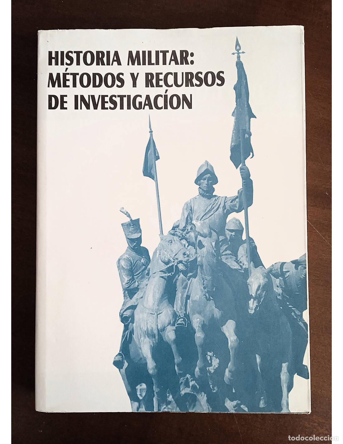 Gebrauchte B&uuml;cher: HISTORIA MILITAR: M&Eacute;TODOS Y RECURSOS DE INVESTIGACI&Oacute;N. AA.VV.. Ediciones del Instituto de Historia y