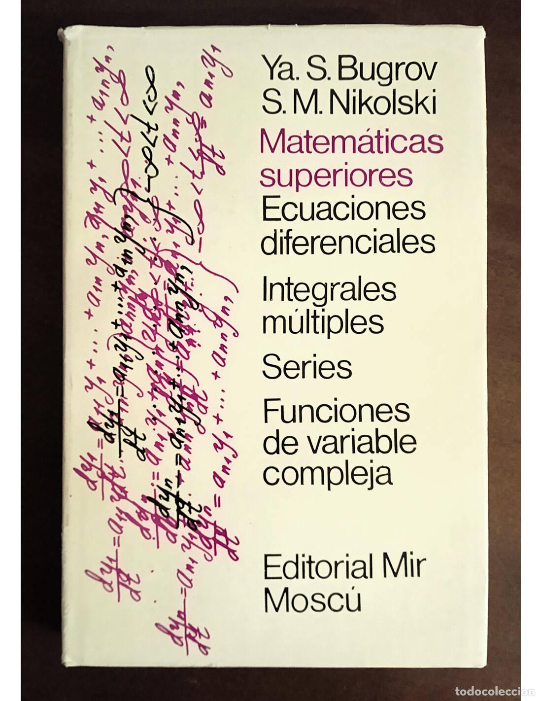 Libros de segunda mano: MATEM&Aacute;TICAS SUPERIORES: ECUACIONES DIFERENCIALES, INTEGRALES M&Uacute;LTIPLES, SERIES, FUNCIONES DE VARIABL