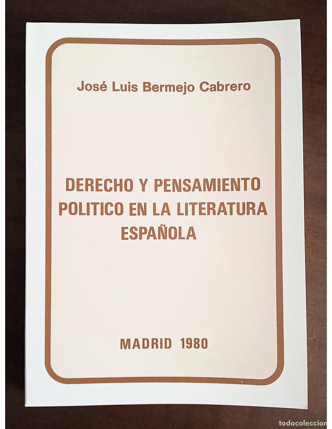Libros de segunda mano: DERECHO Y PENSAMIENTO POL&Iacute;TICO EN LA LITERATURA ESPA&Ntilde;OLA. BERMEJO CABRERO, Jos&eacute; Luis. Autoedici&oacute;n. 1