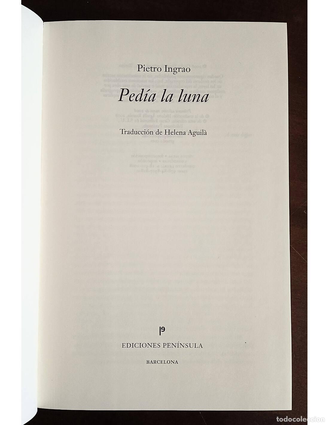 Libros de segunda mano: PED&Iacute;A LA LUNA. INGRAO, Pietro. Ediciones Pen&iacute;nsula. 2008. - Foto 2
