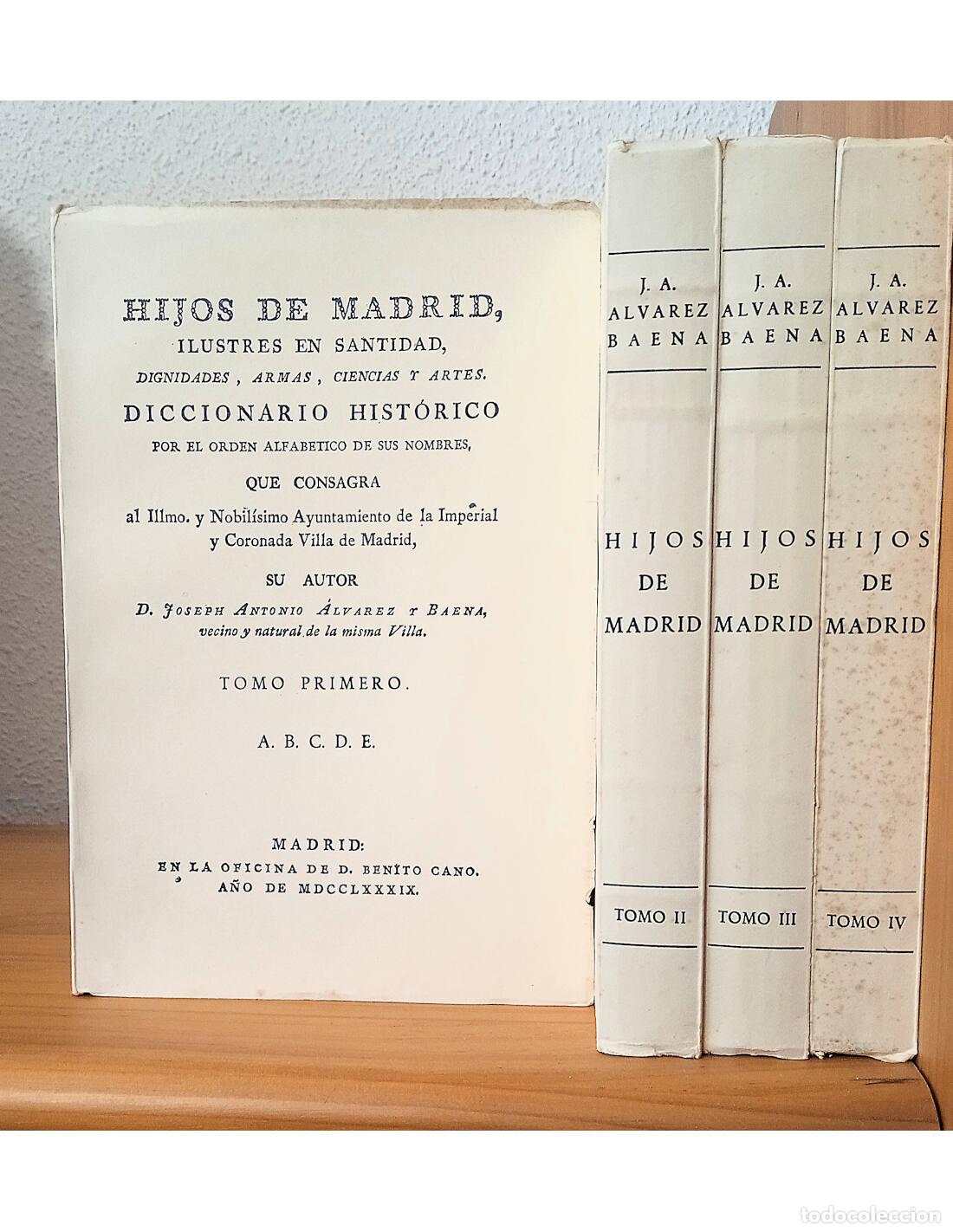 Libros de segunda mano: HIJOS DE MADRID. 4 TOMOS. &Aacute;LVAREZ Y BAENA, Joseph Antonio. Ediciones Atlas. 1973.