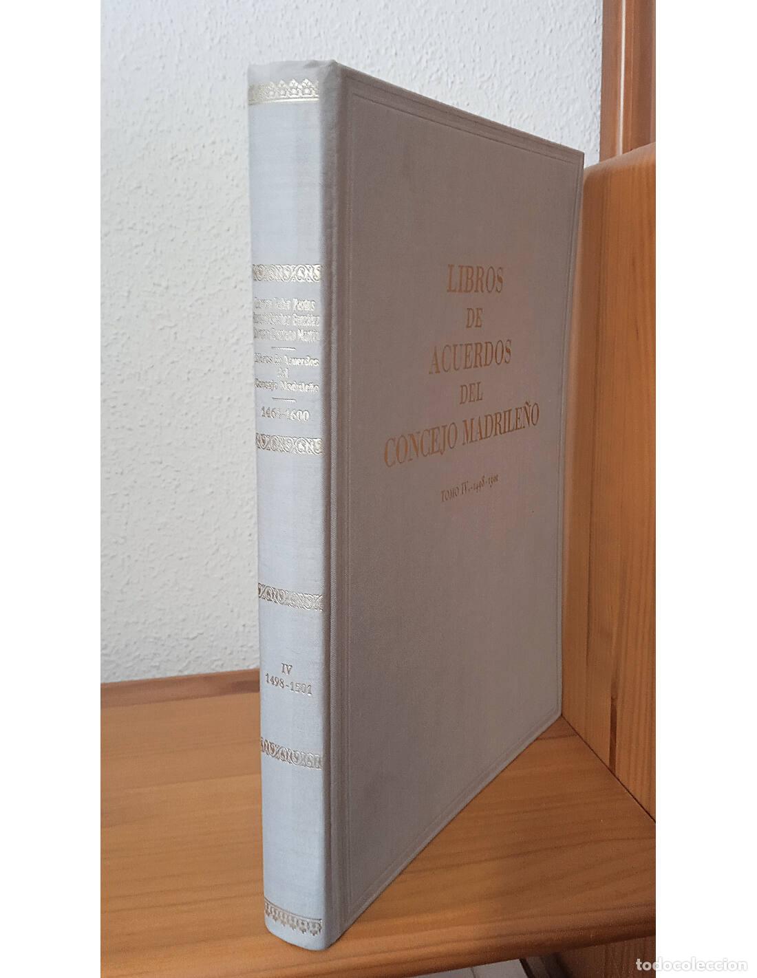 Libros de segunda mano: LIBROS DE ACUERDOS DEL CONCEJO MADRILE&Ntilde;O: TOMO IV 1498 - 1501. RUBIO PARDOS, Carmen, S&Aacute;NCHEZ GONZ&Aacute;LE