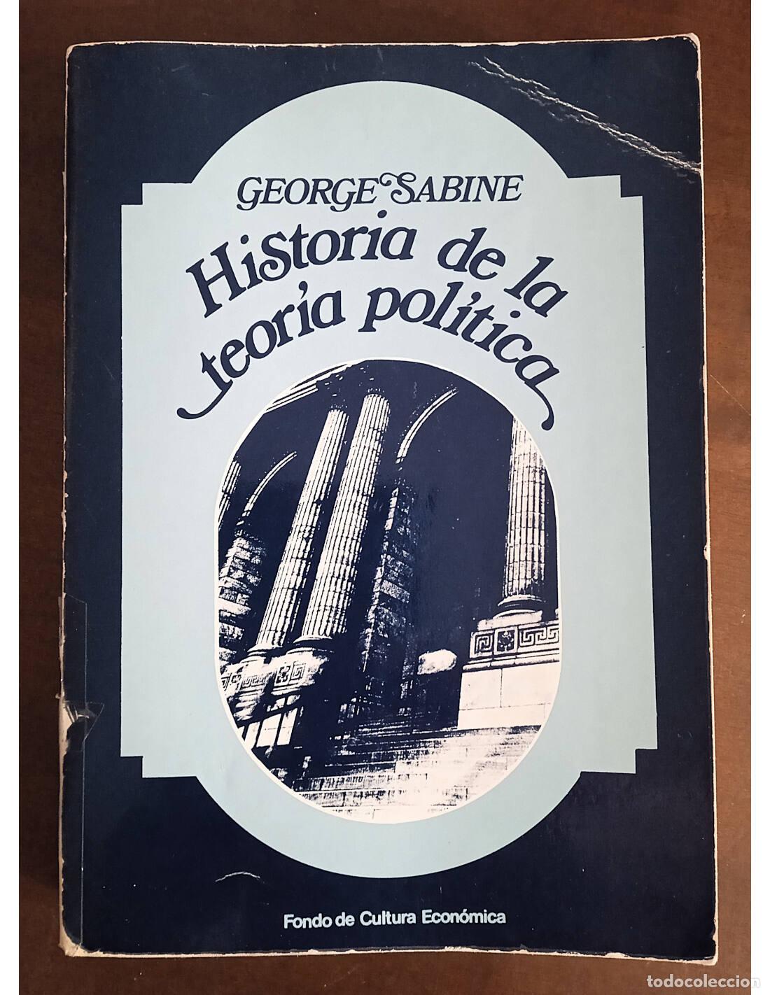 Libros de segunda mano: HISTORIA DE LA TEOR&Iacute;A POL&Iacute;TICA. SABINE, George. Ediciones del Fondo de Cultura Econ&oacute;mica. 1980.