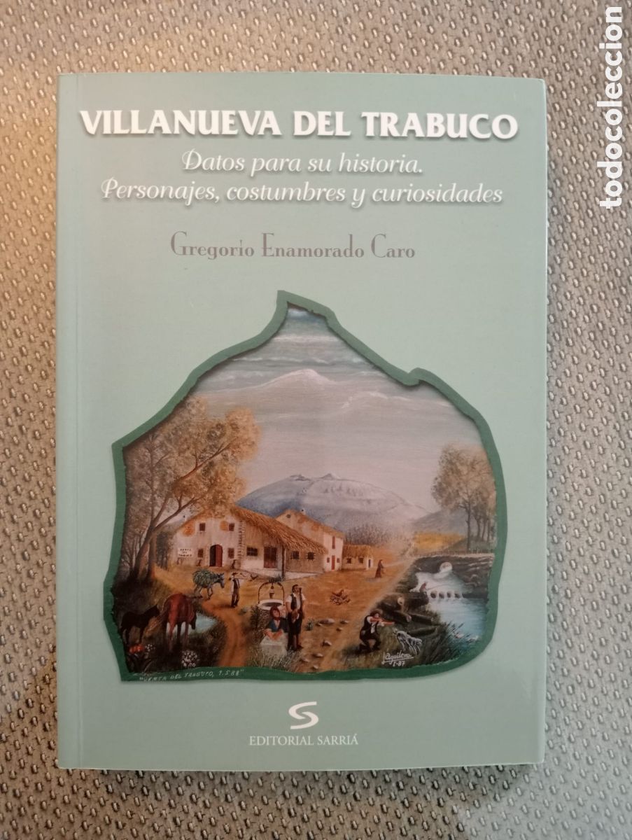 Libros de segunda mano: Villanueva del Trabuco. Datos para su historia / Gregorio Enamorado Cano
