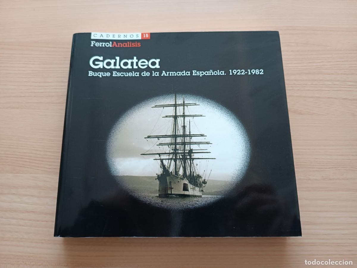 Libros de segunda mano: Galatea. Buque Escuela de la Armada Espa&ntilde;ola. 1922-1982