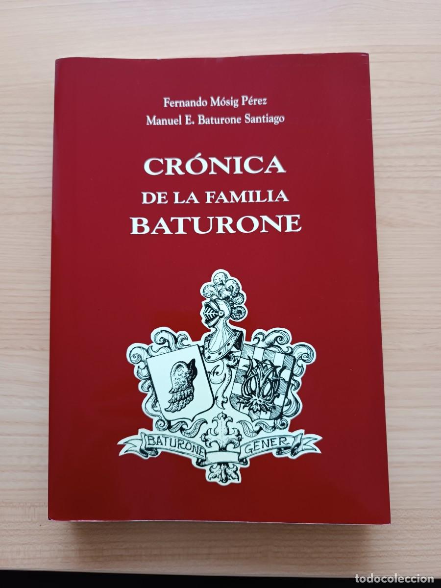 Libros de segunda mano: Cr&oacute;nica de la familia Baturone - Fernando M&oacute;sig P&eacute;rez y Manuel E. Baturone Santiago