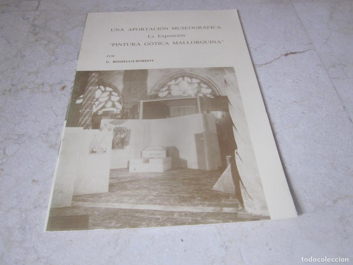 Libros de segunda mano: G. ROSSELLO-BORDOY - UNA APORTACION MUSEOGRAFICA - LA EXPOSICION PINTURA GOTICA MALLORQUINA
