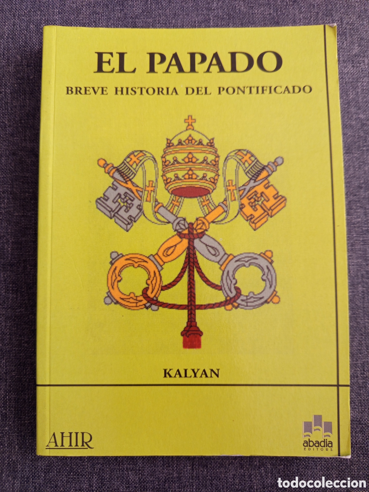 Libros de segunda mano: EL PAPADO. BREVE HISTORIA DEL PONTIFICADO (KALYAN)