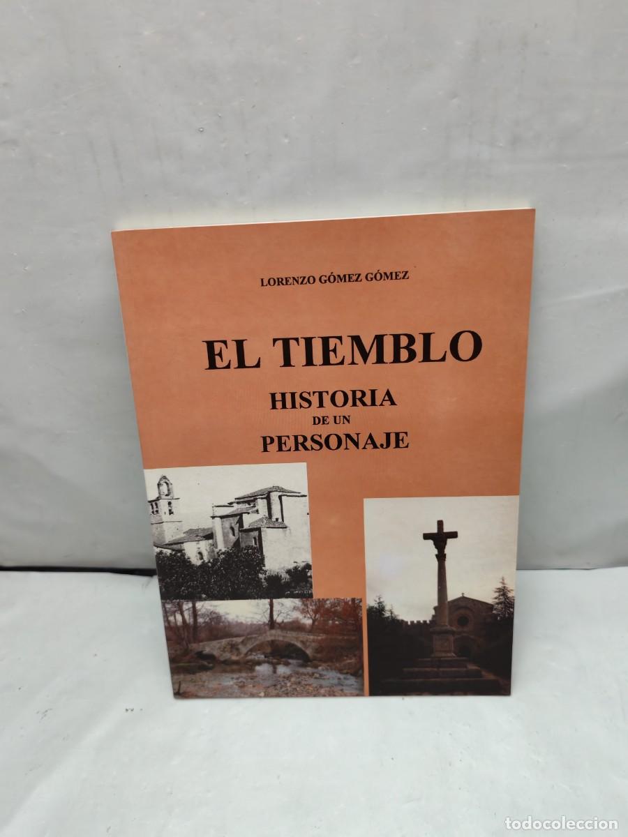 Libri di seconda mano: El Tiemblo: Historia de un Personaje (Dedicatoria y firma aut&oacute;grafa de autor, Primera edici&oacute;n)