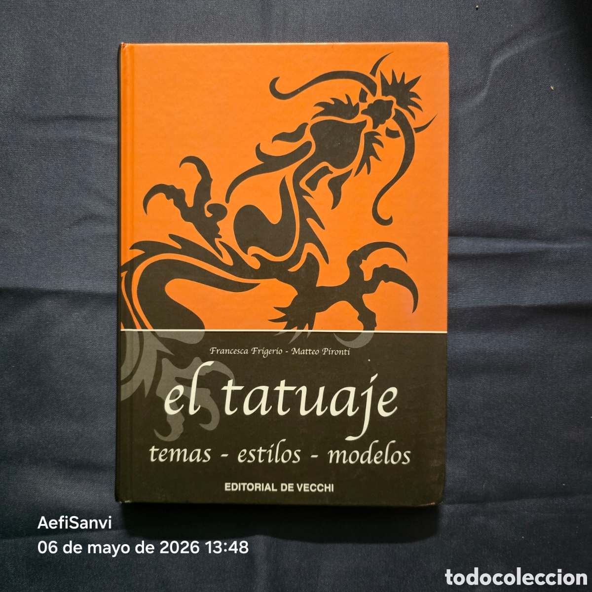 Libros de segunda mano: EL TATUAJE: TEMAS - ESTILOS - MODELOS (FRANCESCA FRIGERIO...) (DE VECCHI)