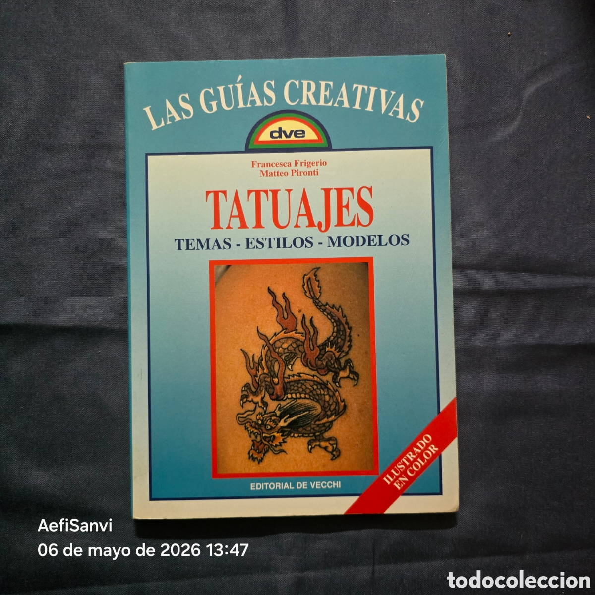 Libros de segunda mano: EL TATUAJE: TEMAS - ESTILOS - MODELOS (FRANCESCA FRIGERIO...) (LAS GU&Iacute;AS CREATIVAS) (DE VECCHI)