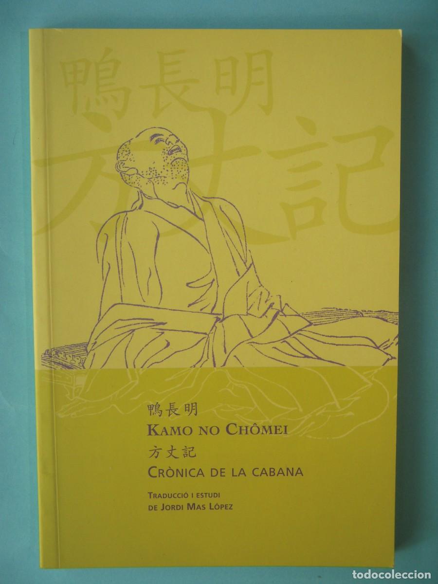 Libros de segunda mano: CRONICA DE LA CABANA (BILINGUE) - KAMO NO CHOMEI - L'ART DE LA MEMORIA, 2014 1&ordf; EDICIO (BON ESTAT)