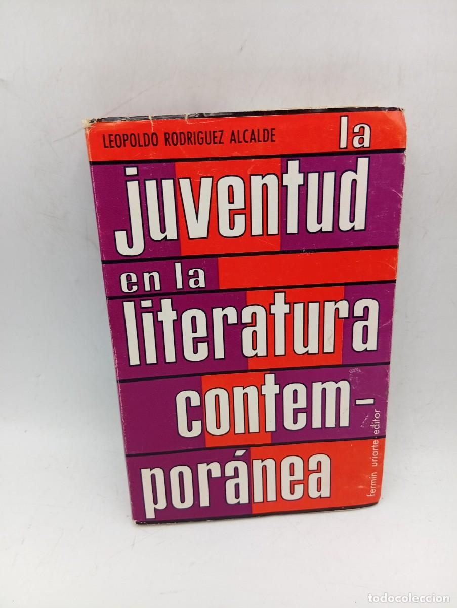 Libros de segunda mano: LAJUVENTUD EN LA LITERATURA CONTEMPORANEA. LEOPOLDO RODRIGUEZ ALCALDE. 1967. PAGS : 310.