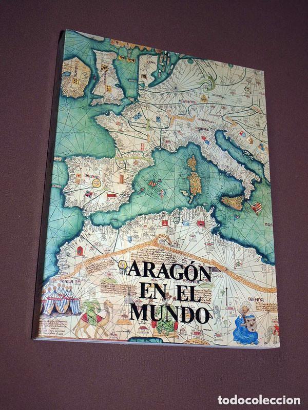 Libros de segunda mano: ARAG&Oacute;N EN EL MUNDO. VARIOS AUTORES. CAI, 1988. VER FOTOS &Iacute;NDICE. HISTORIA, PERSONAJES, ILUSTRADO +++