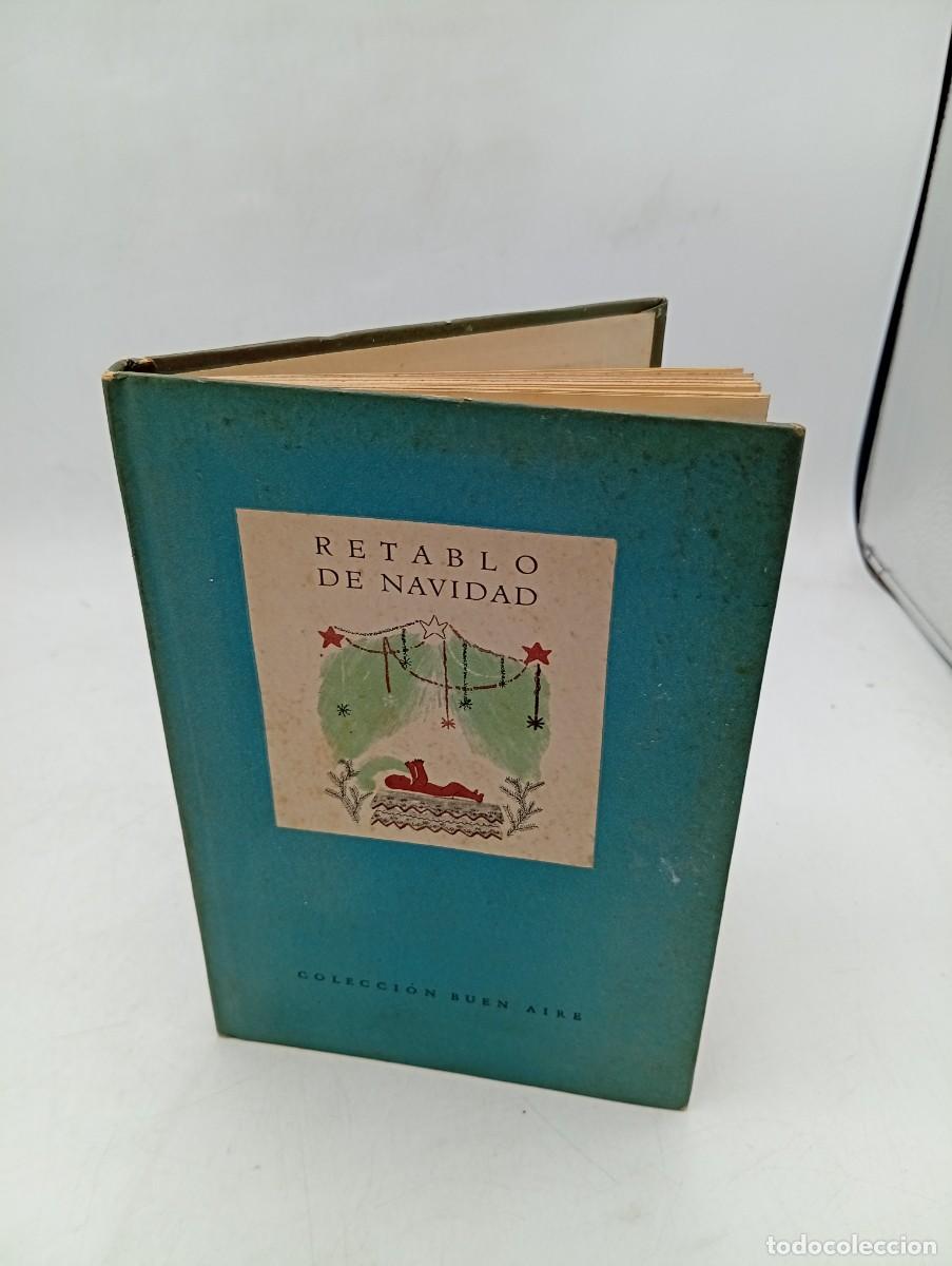 Libros de segunda mano: RETABLO DE NAVIDAD. CANTARES Y VILLANCICOS. EMECE EDITORES, S.A. BUENOS AIRES. 1942. PAGS : 92.