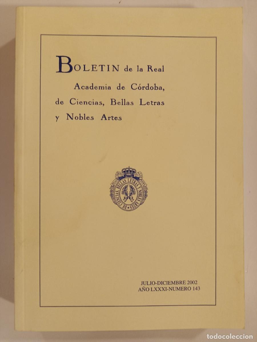 Libros de segunda mano: BOLET&Iacute;N DE LA REAL ACADEMIA DE C&Oacute;RDOBA. N&Uacute;MERO 143. 2002. &Iacute;NDICE EN FOTOS
