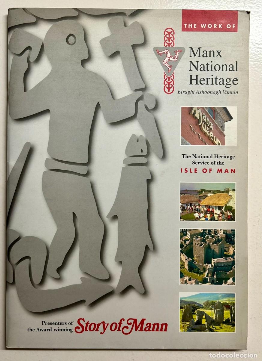 Libros de segunda mano: THE WORK OF MANX NATIONAL HERITAGE - THE NATIONAL HERITAGE SERVICE OF THE ISLE OF MAN