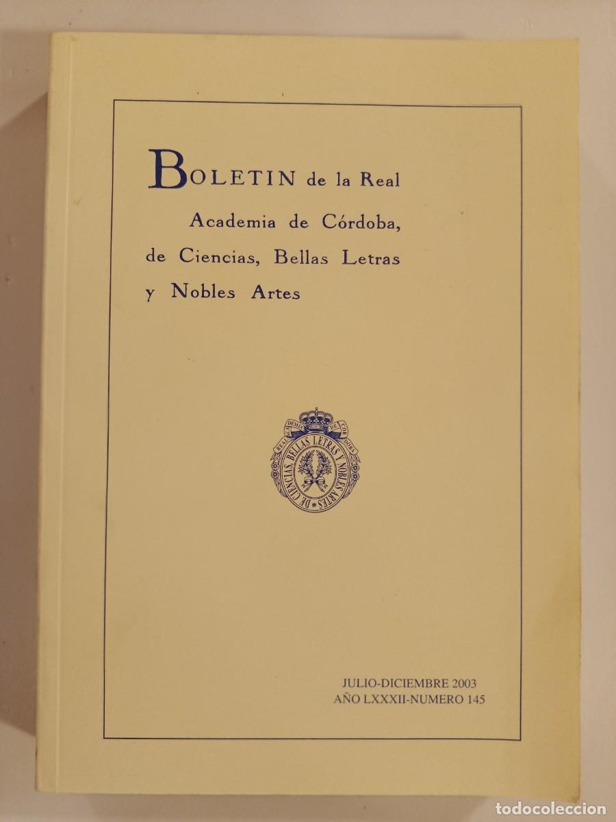 Libros de segunda mano: BOLET&Iacute;N DE LA REAL ACADEMIA DE C&Oacute;RDOBA. N&Uacute;MERO 145. 2003. &Iacute;NDICE EN FOTOS