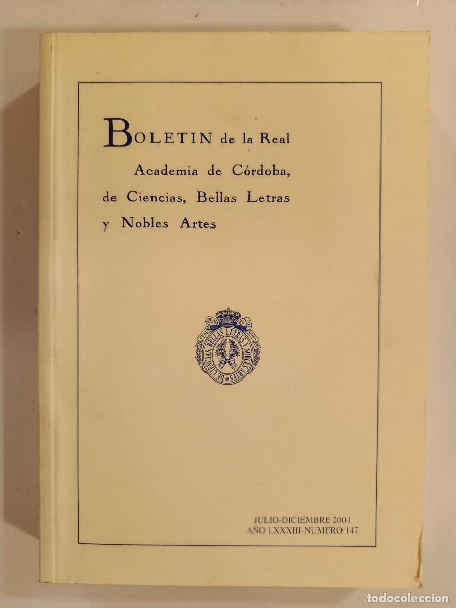 Libros de segunda mano: BOLET&Iacute;N DE LA REAL ACADEMIA DE C&Oacute;RDOBA. N&Uacute;MERO 147. 2004. &Iacute;NDICE EN FOTOS