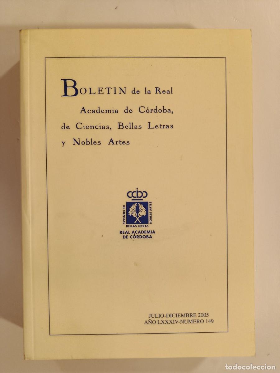 Libros de segunda mano: BOLET&Iacute;N DE LA REAL ACADEMIA DE C&Oacute;RDOBA. N&Uacute;MERO 149. 2005. &Iacute;NDICE EN FOTOS