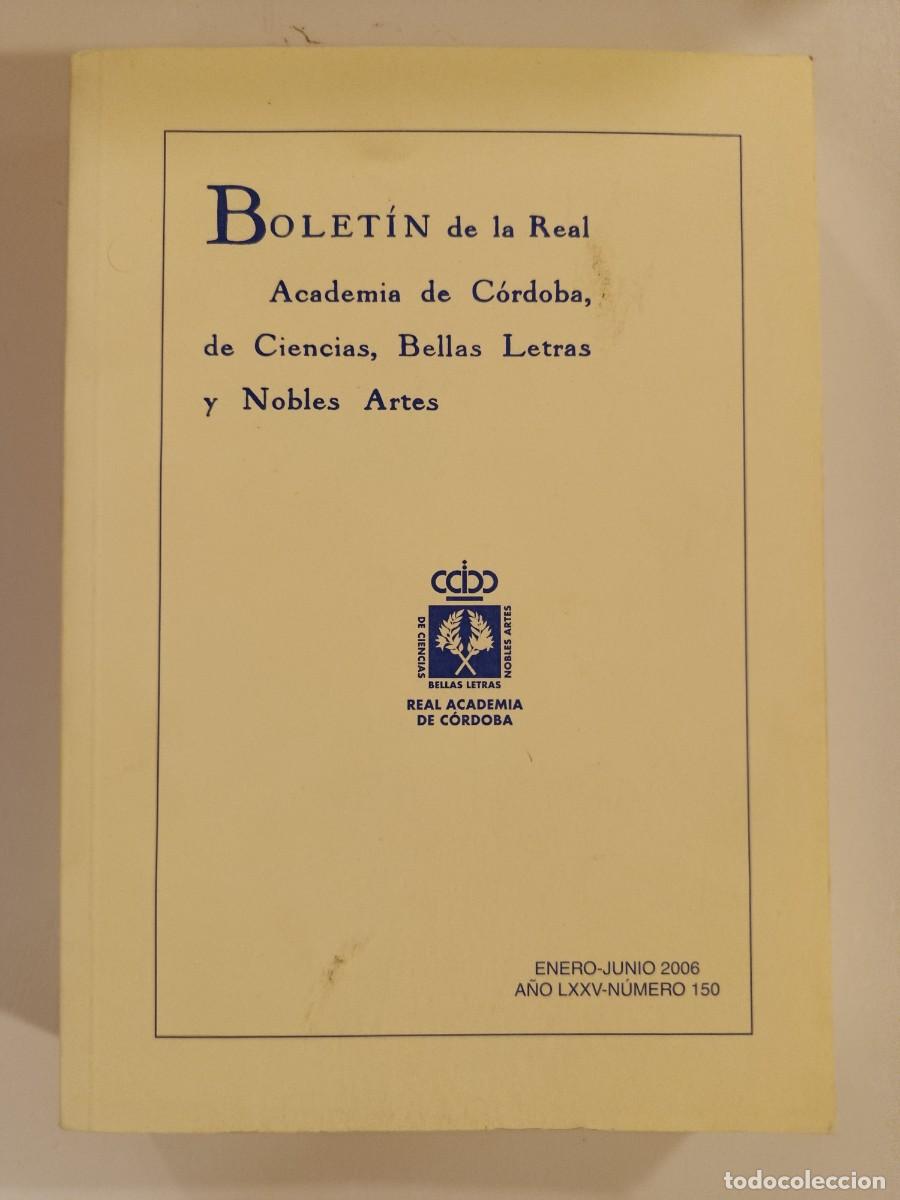 Libros de segunda mano: BOLET&Iacute;N DE LA REAL ACADEMIA DE C&Oacute;RDOBA. N&Uacute;MERO 150. 2006. &Iacute;NDICE EN FOTOS