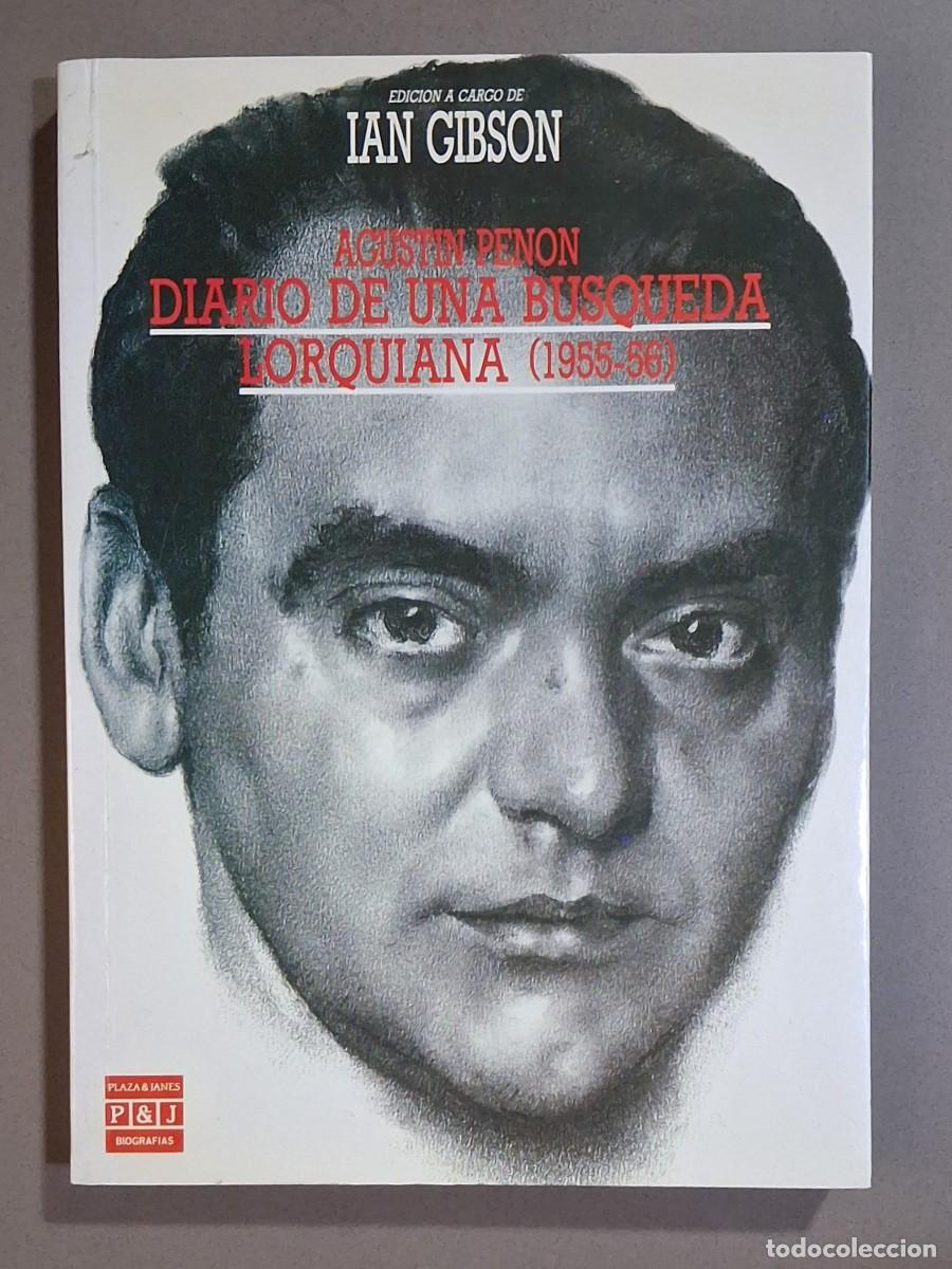 Libros de segunda mano: Diario de una b&uacute;squeda lorquiana. 1955-56. Agust&iacute;n Pen&oacute;n. Edici&oacute;n y pr&oacute;logo Ian Gibson 1990. Nuevo!