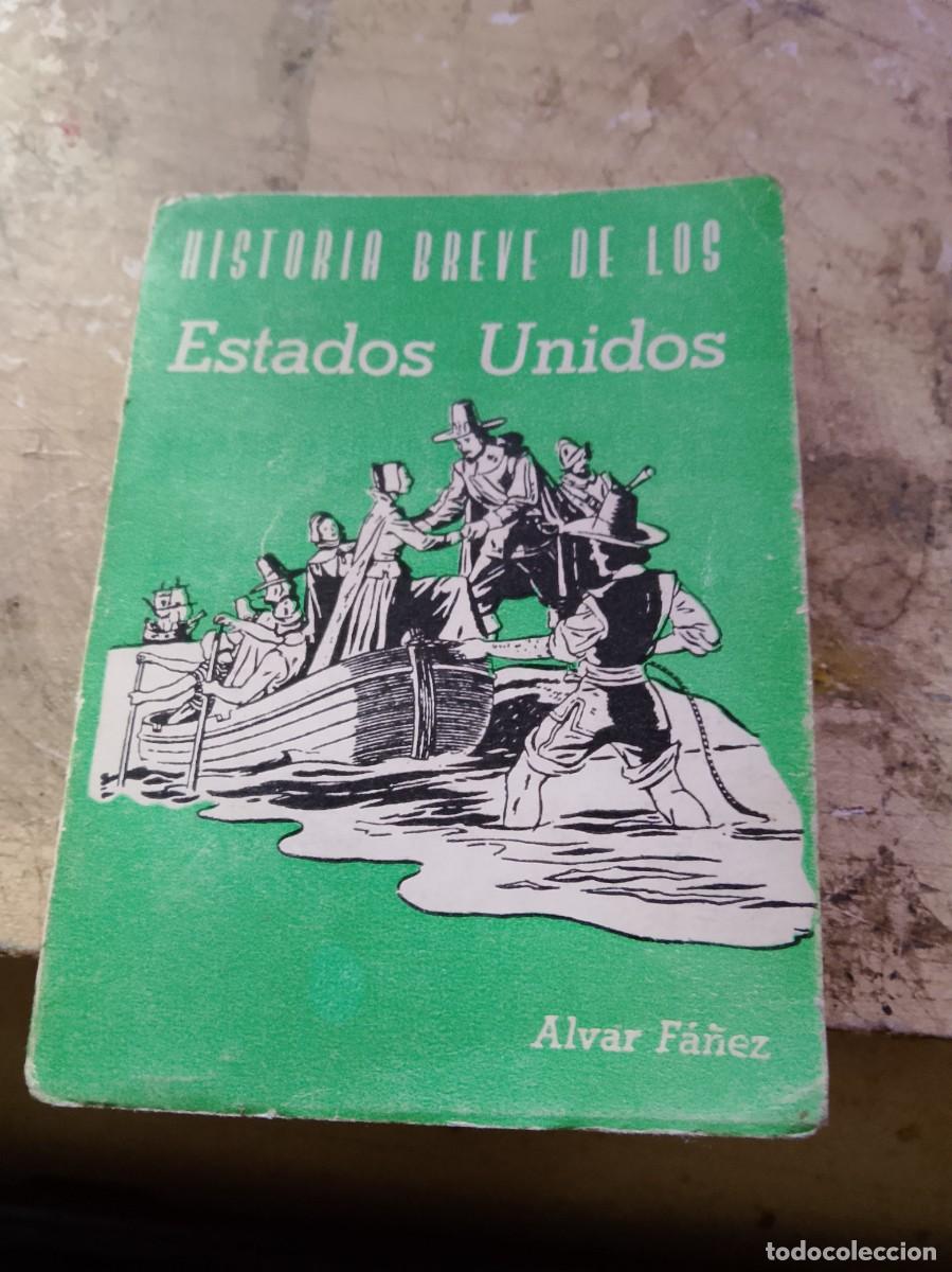 Libros de segunda mano: HISTORIA BREVE DE LOS ESTADOS UNIDOS - Fa&ntilde;ez, Alvar
