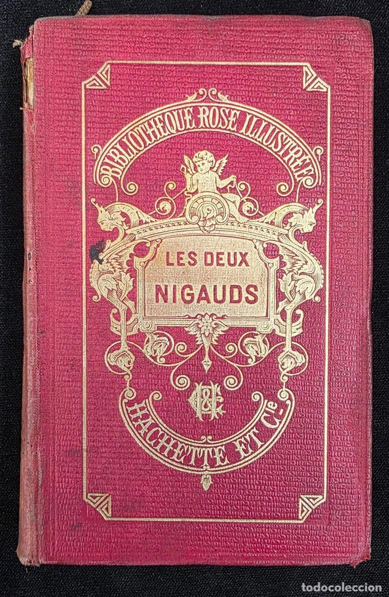 Libros de segunda mano: L.341 Libro antiguo Les Deux Nigauds Condesa de S&eacute;gur Biblioteca Rosa Hachette S. XIX