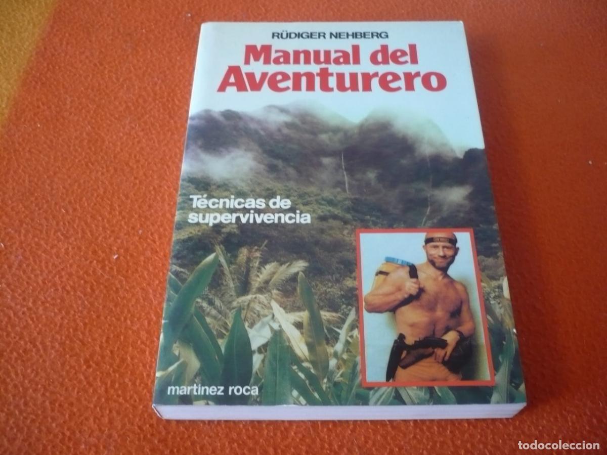 Libros de segunda mano: MANUAL DEL AVENTURERO TECNICAS DE SUPERVIVENCIA ( RUDIGER NEHBERG ) 1984 MEDICINA EMERGENCIA