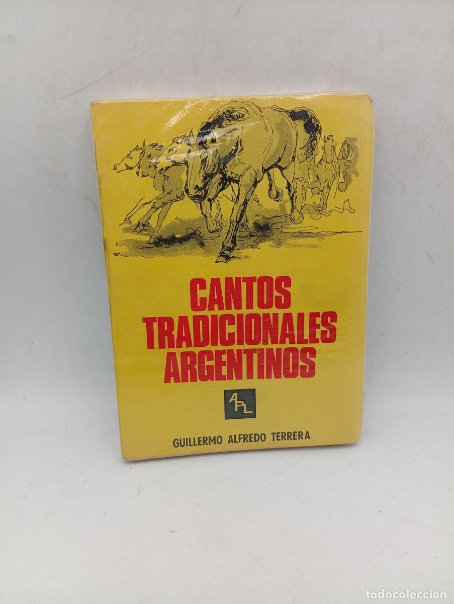 Libros de segunda mano: CANTOS TRADICIONALES ARGENTINOS. GUILLERMO ALFREDO TERRERA. NUEEVO PLSTIFICADO.