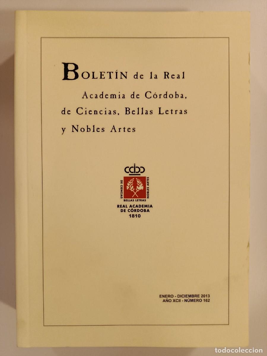 Libros de segunda mano: BOLET&Iacute;N DE LA REAL ACADEMIA DE C&Oacute;RDOBA. N&Uacute;MERO 162. 2013. &Iacute;NDICE EN FOTOS